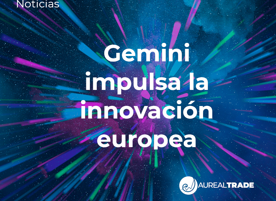 Gemini impulsa la innovación europea