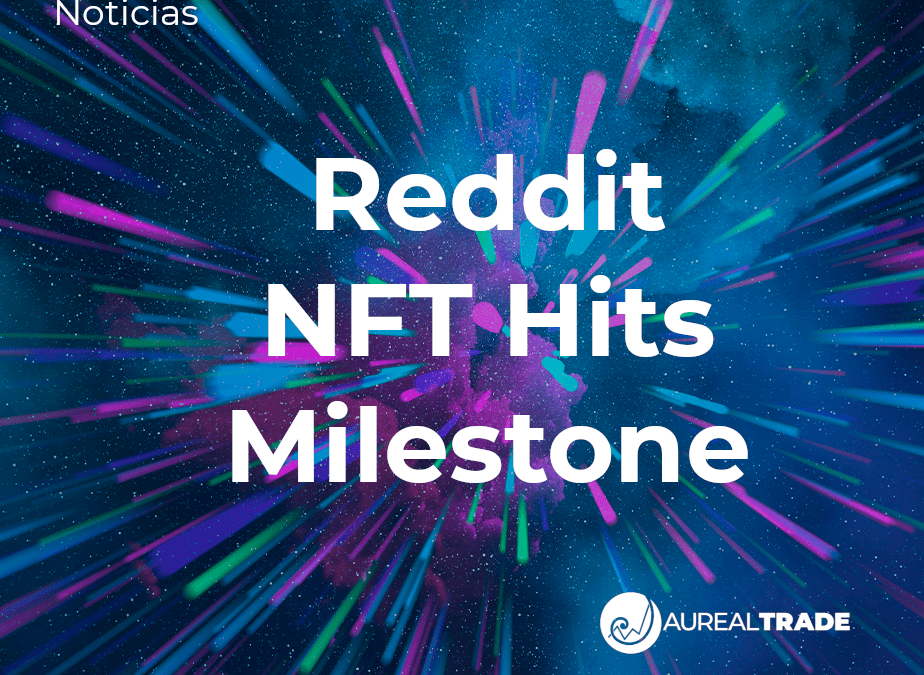 Reddit NFT Hits Milestone